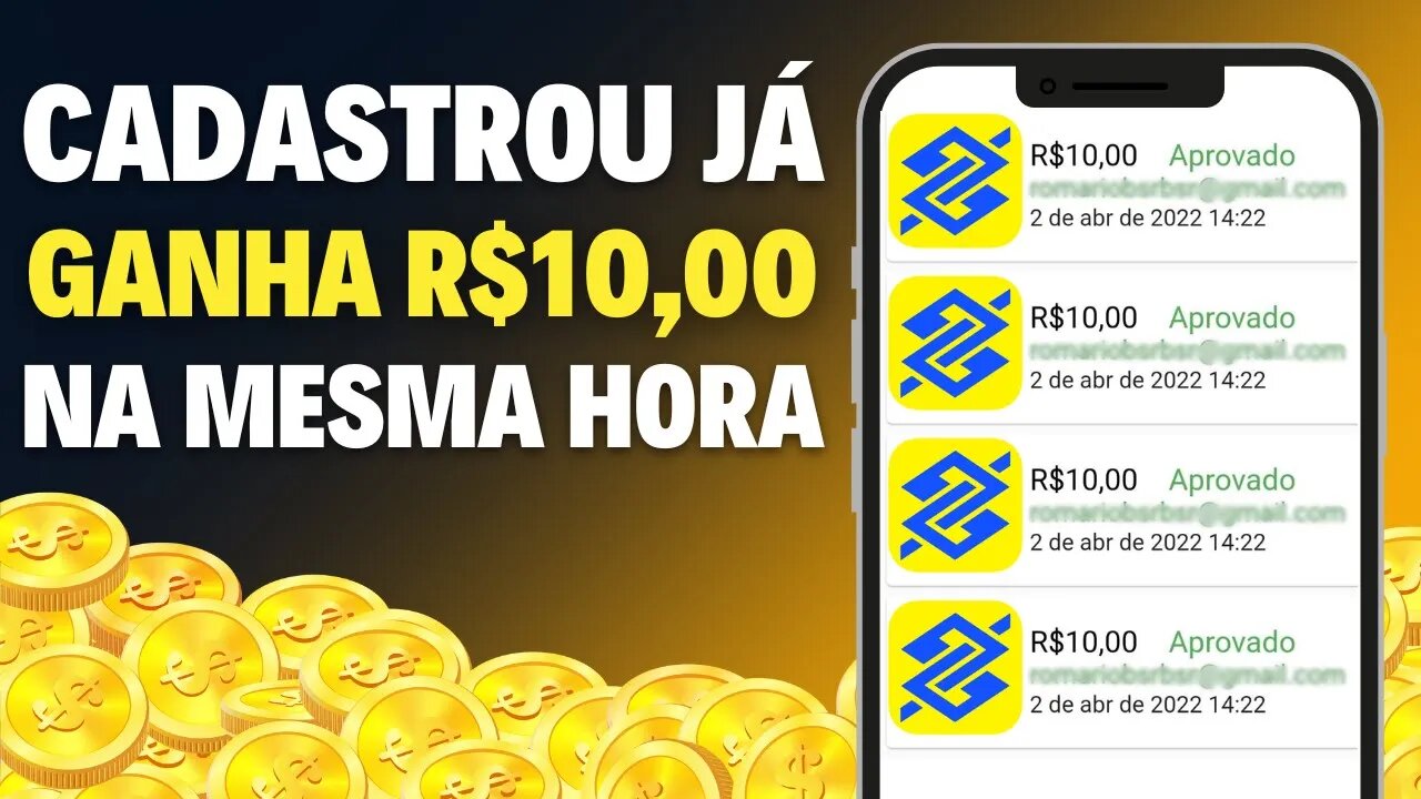 [Cadastre e Ganhe R$10,00] APP que PAGA no CADASTRO na HORA - APP PAGANDO POR CADASTRO 2023