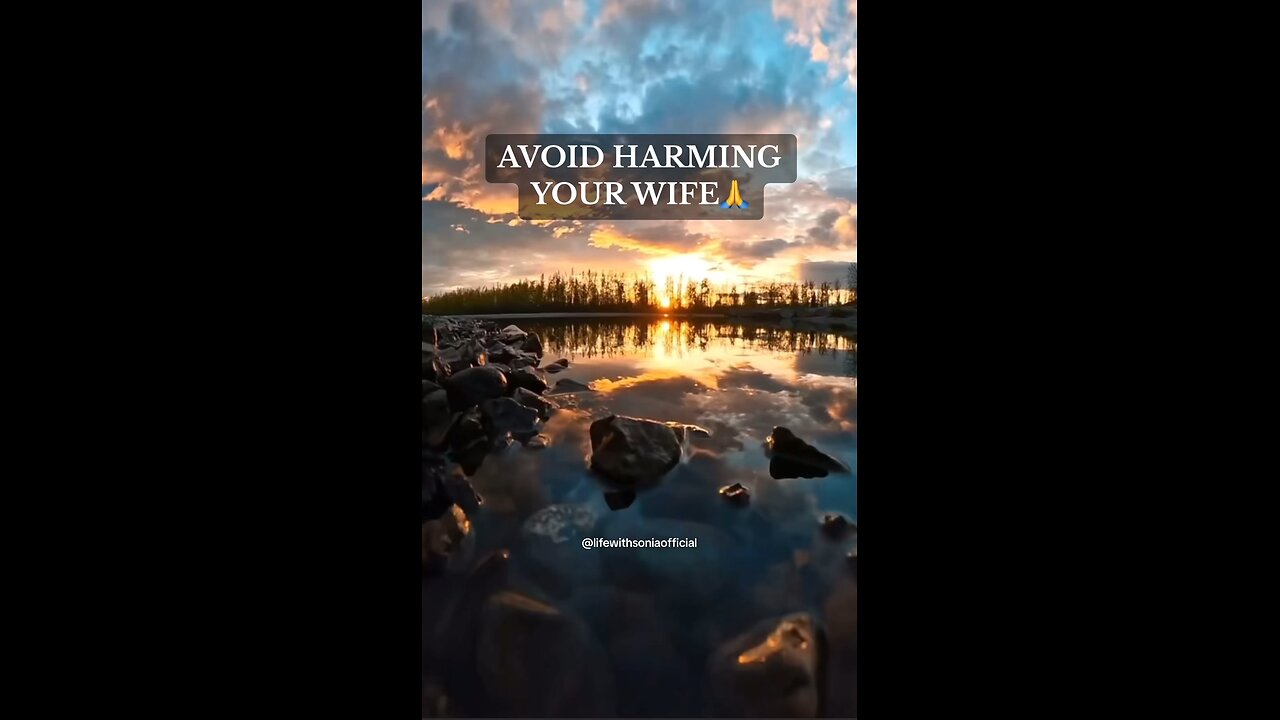 Avoid harming your wife🙏