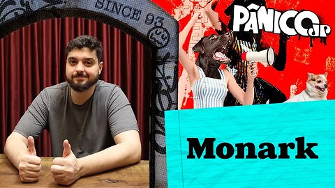 MONARK - PÂNICO - 11/04/23