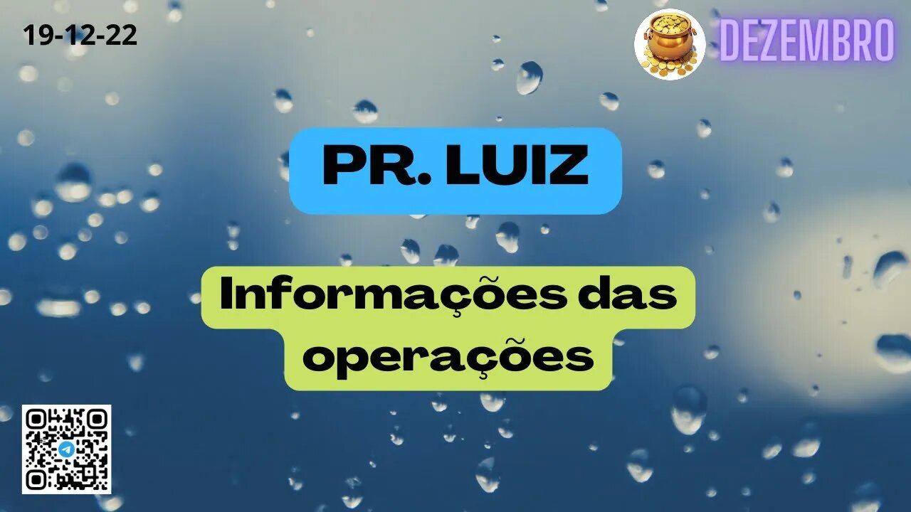 PR LUIZ Informações das Operações