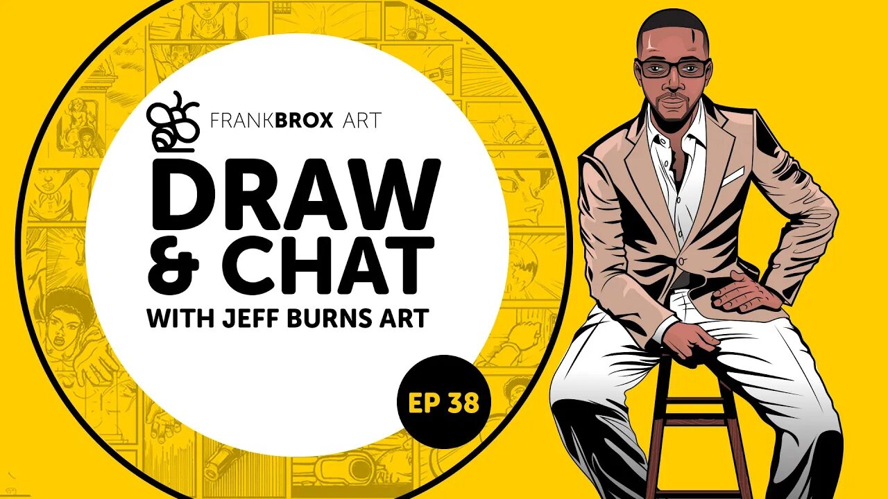 Draw and Chat with Jeff Burns Art -ep38