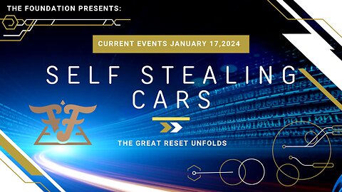 Self-Stealing Cars and 'The Great Reset' Unfolds