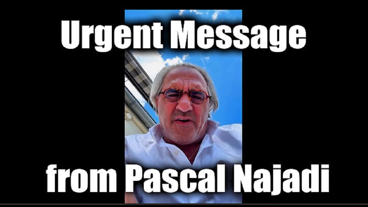 Urgent Message from Pascal Najadi