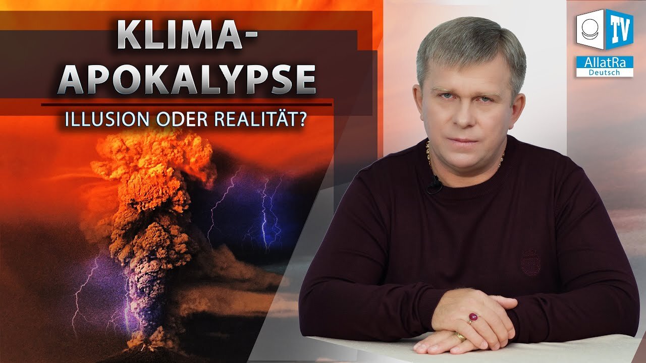 KLIMA-APOKALYPSE: ILLUSION ODER REALITÄT