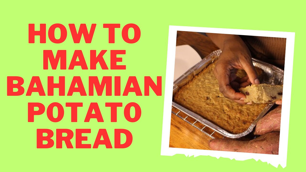 How To Make Bahamian Potato Bread