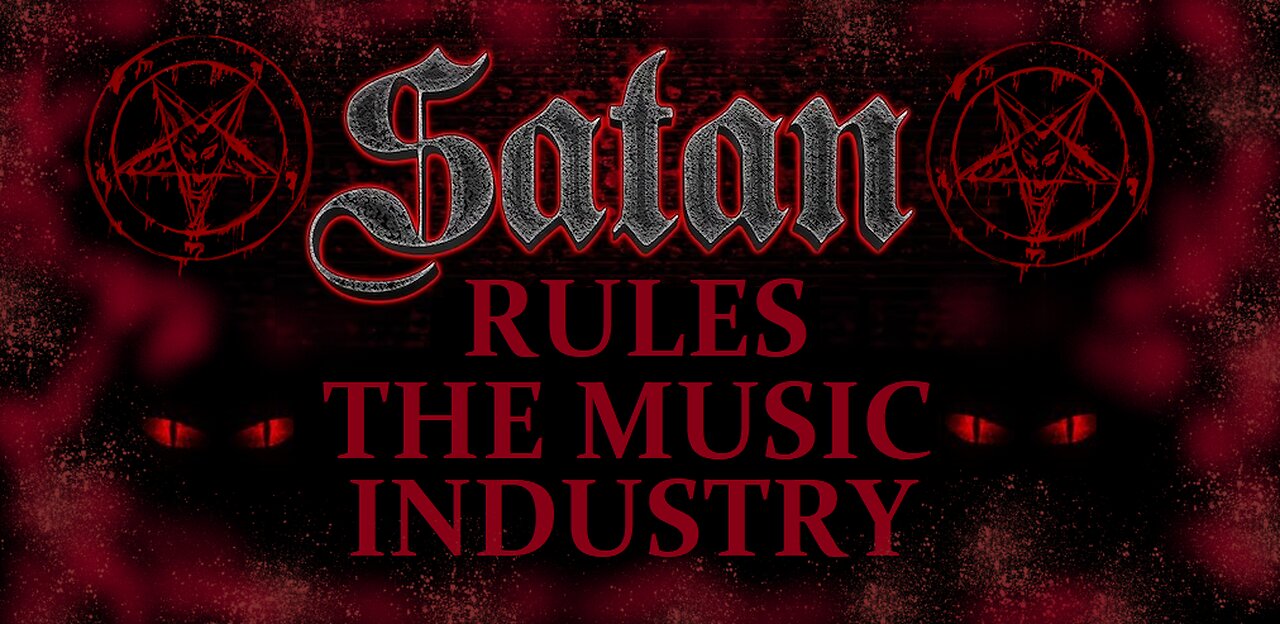 SATAN RULES THE MUSIC INDUSTRY!