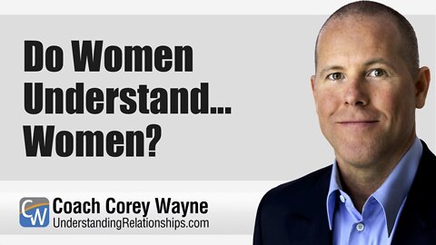 Do Women Understand... Women?