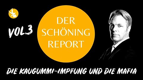 Schöning Report Vol 3 Die Kaugummi-Impfung und die Mafia