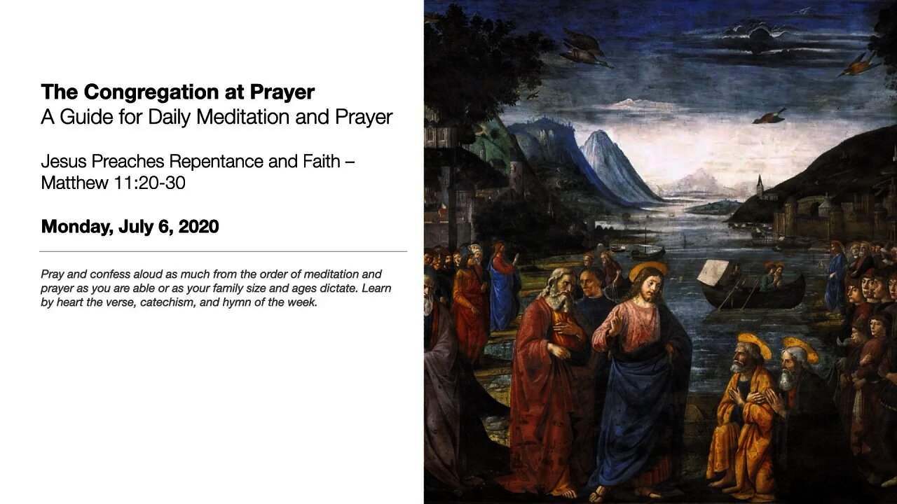 Jesus Preaches Repentance and Faith – Matthew 11:20-30