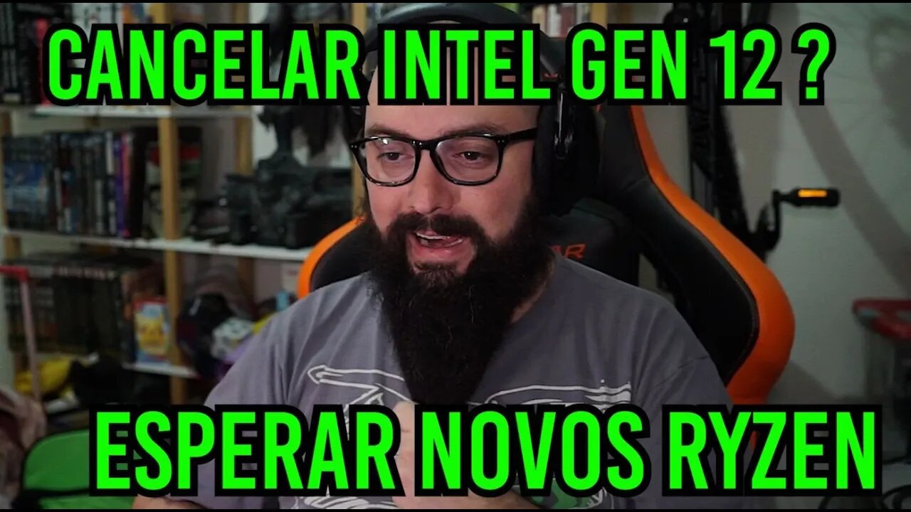 Cancelar Intel Gen 12 ! Esperar Novos Ryzen ?