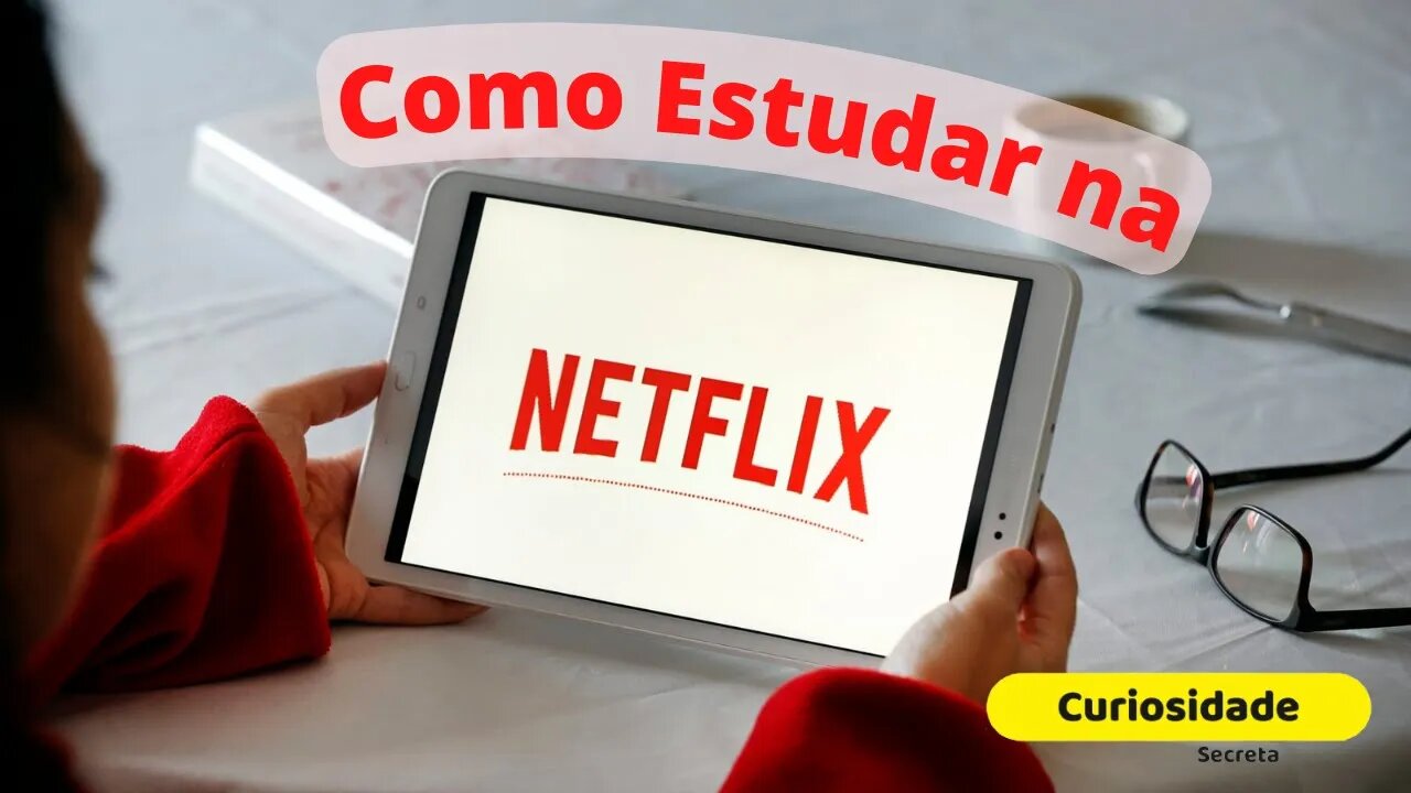 Como Usar a Netflix Positivamente para se Desenvolver e Aprender