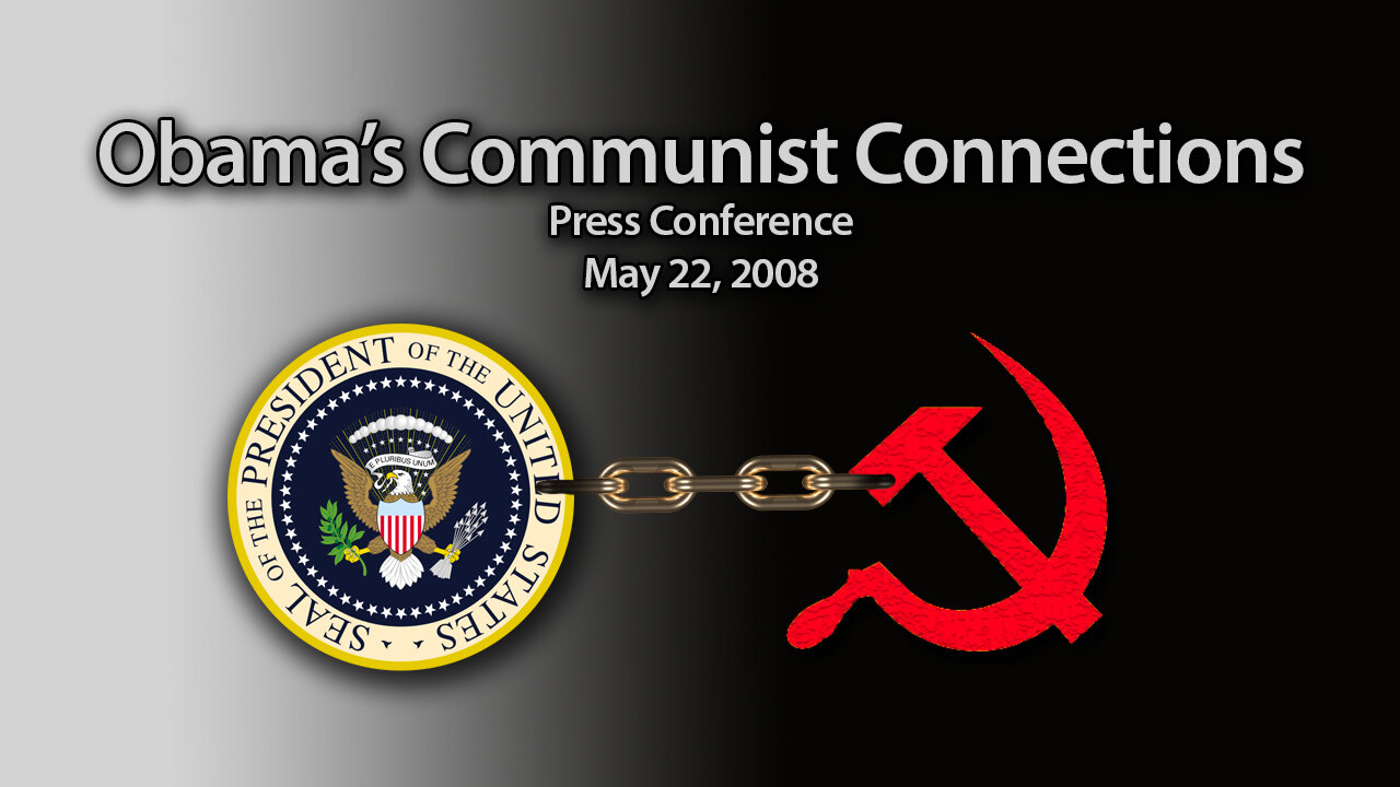 Obama's Communist Connections Press Conference