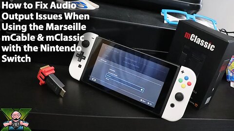 How to fix Audio Output Issues when using the mCable or mClassic with the Nintendo Switch