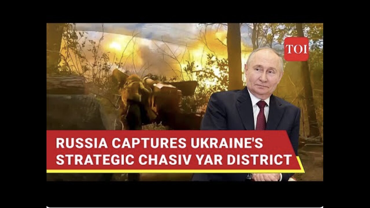 Big Win For Russia; Ukrainian Forces Flee Strategic Eastern Ukraine District/ Chasiv Yar