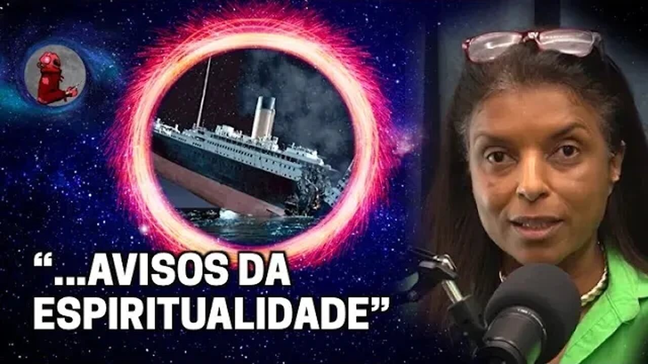 "ESSAS ALMAS SOFRERAM DEMAIS" (TITANIC) com Vandinha Lopes | Planeta Podcast (Sobrenatural)