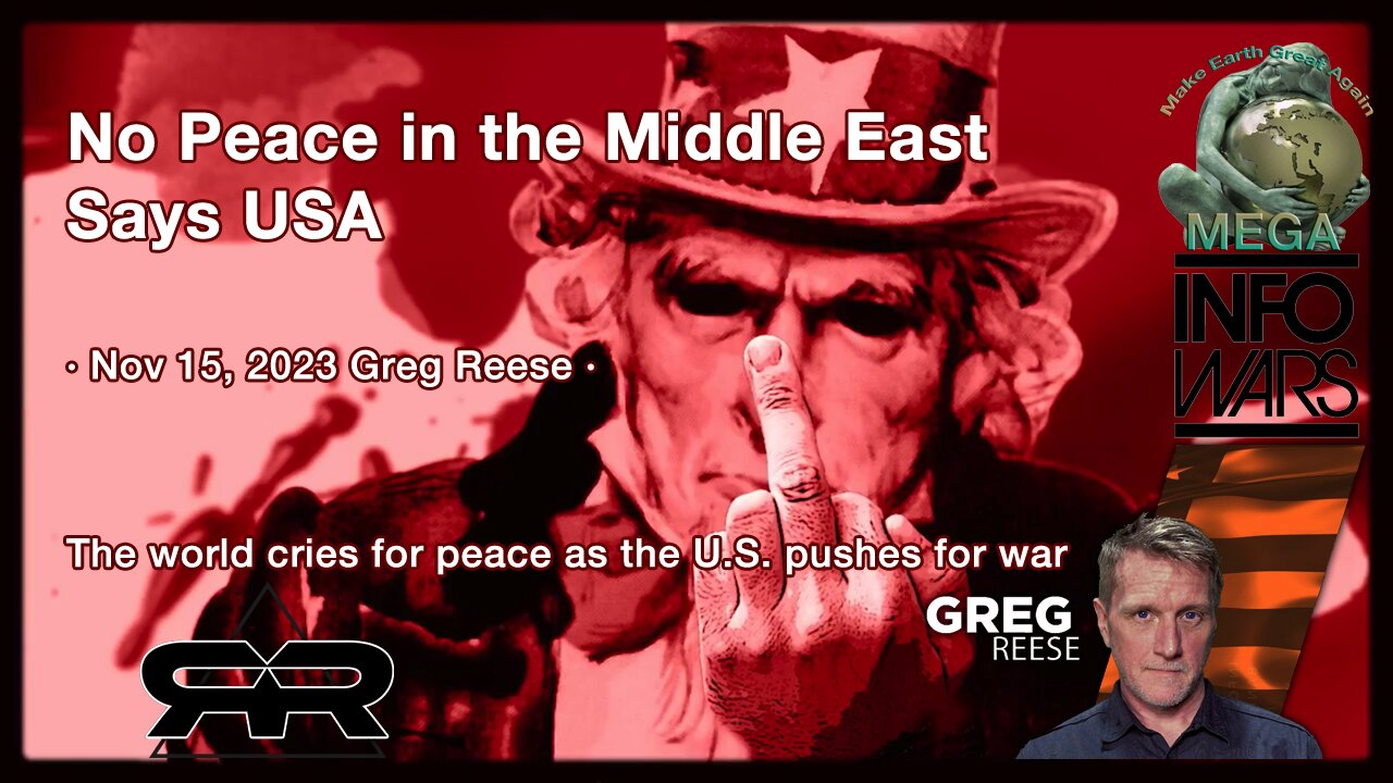 No Peace in the Middle East - Says USA - The world cries for peace as the U.S. pushes for war