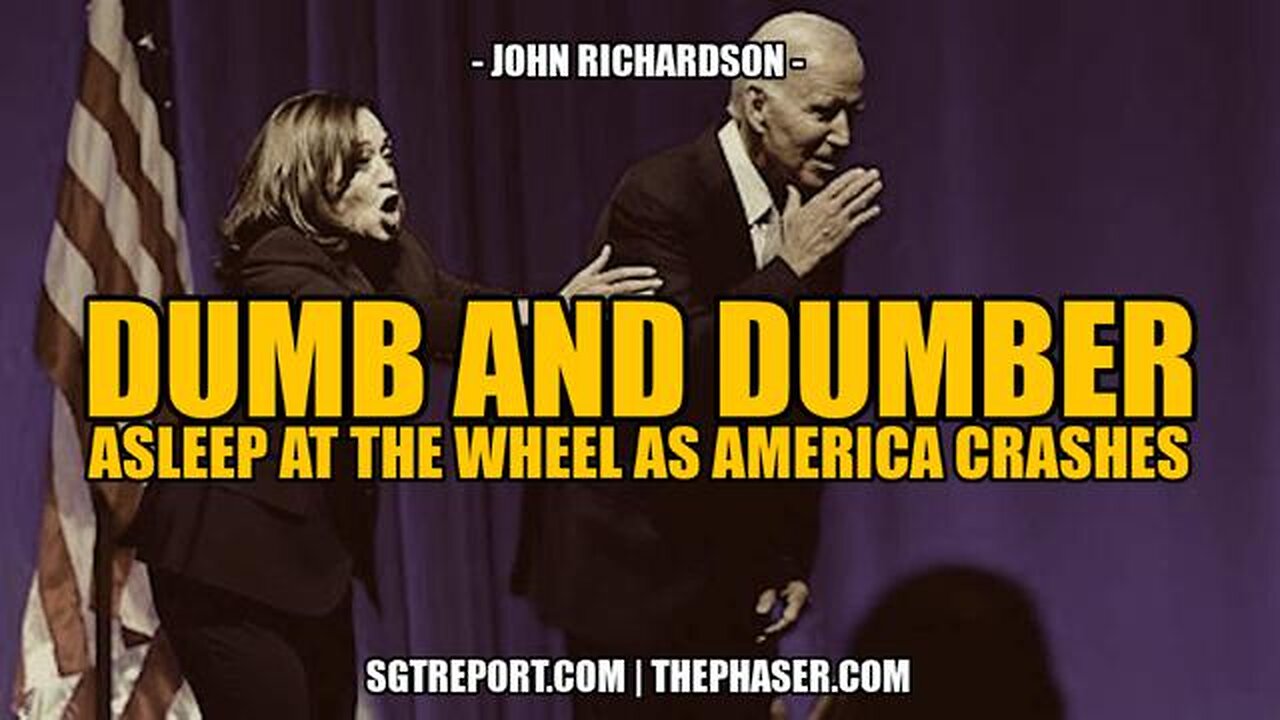 DUMB & DUMBER: ASLEEP AT THE WHEELS AS AMERICA CRASHES