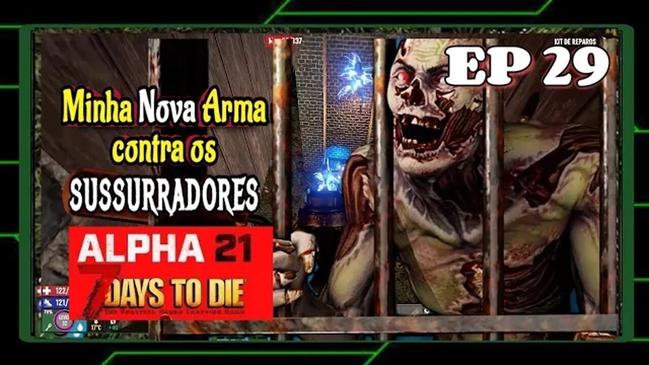 ALPHA 21: Fuja dos zumbis com essa incrível arma personalizada! 7 Days To Die - EP 29