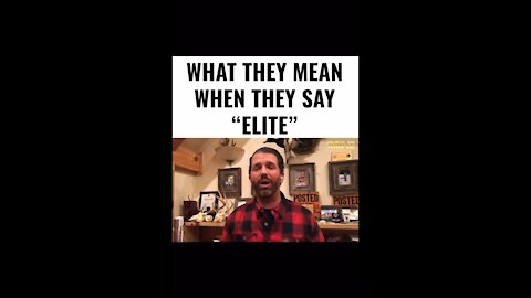 What is meant by the term “Elite”