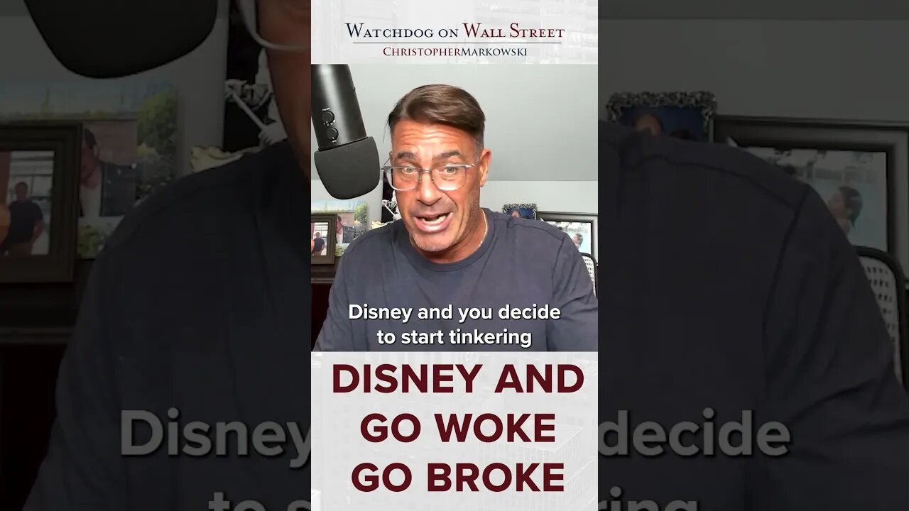 Disney and Go Woke Go Broke