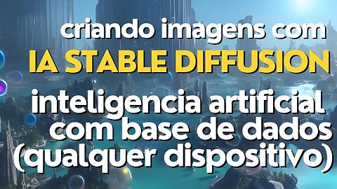 Criando imagens de qualquer computador na internet com stable diffusion e banco de dados