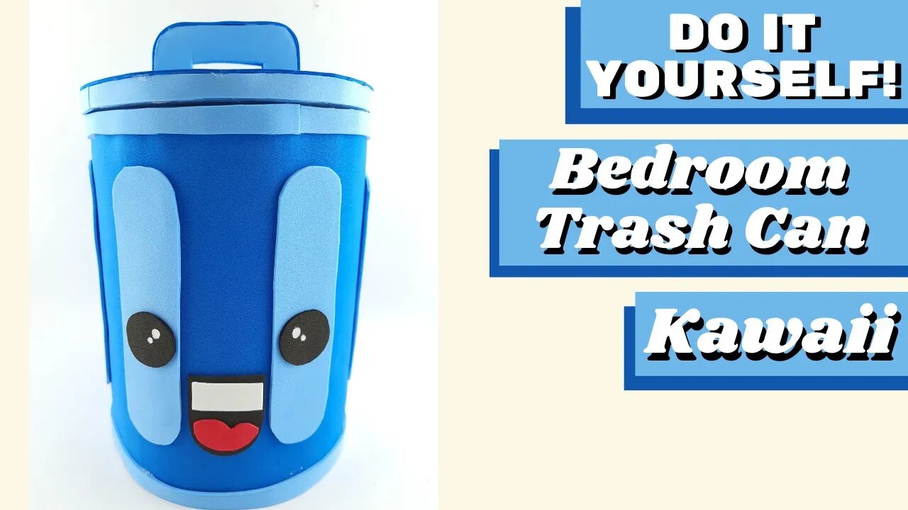 DIY - How to Make Bedroom Trash Can Kawaii EVA Foam