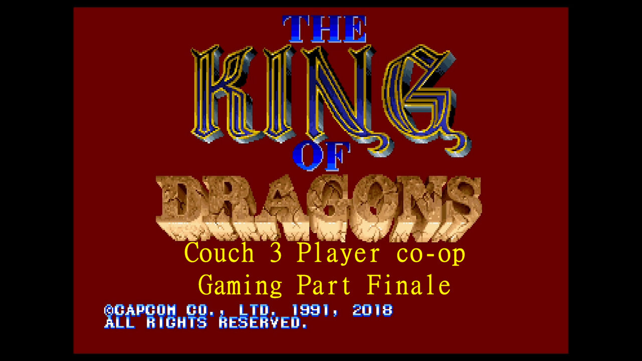 Couch 3 player gaming King of Dragons finale