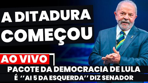 URGENTE:LULA IMPLANTA DITADURA NO BRASIL COM SEU NOVO PACOTE DE LEIS DIZ SENADOR E EX-DEPUTADO