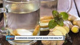 Is drinking ginger water good for health?