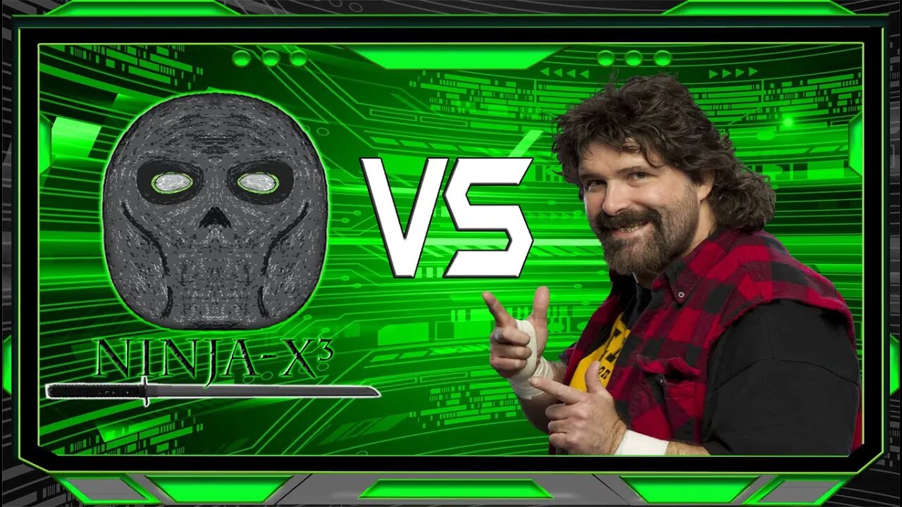 Ninja-X³ Vs Mick Foley - The End Of Mankind