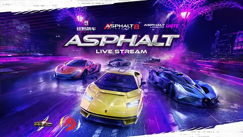 Asphalt 8: Airborne, Asphalt Legends Unite & Asphalt 9 Chinese Version | Live Stream (GMT+8)