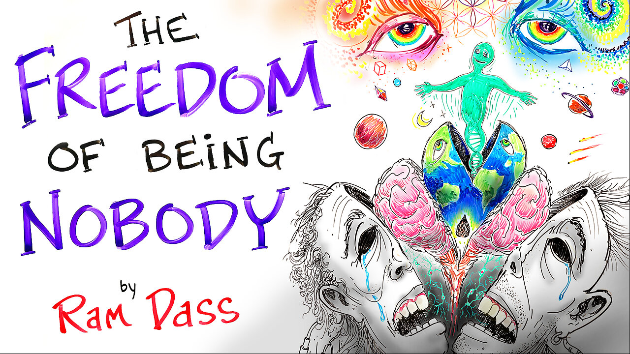 The Freedom of Being Nobody - A Powerful Message From Ram Dass