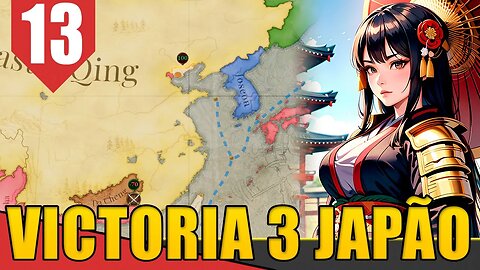 Segunda GUERRA Contra Aliança Russia+China - Victoria 3 Shogunato Japonês #13 [Gameplay PT-BR]