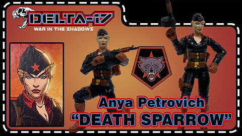 Anya "Death Sparrow" Petrovich - Delta-17 - Unboxing & Review