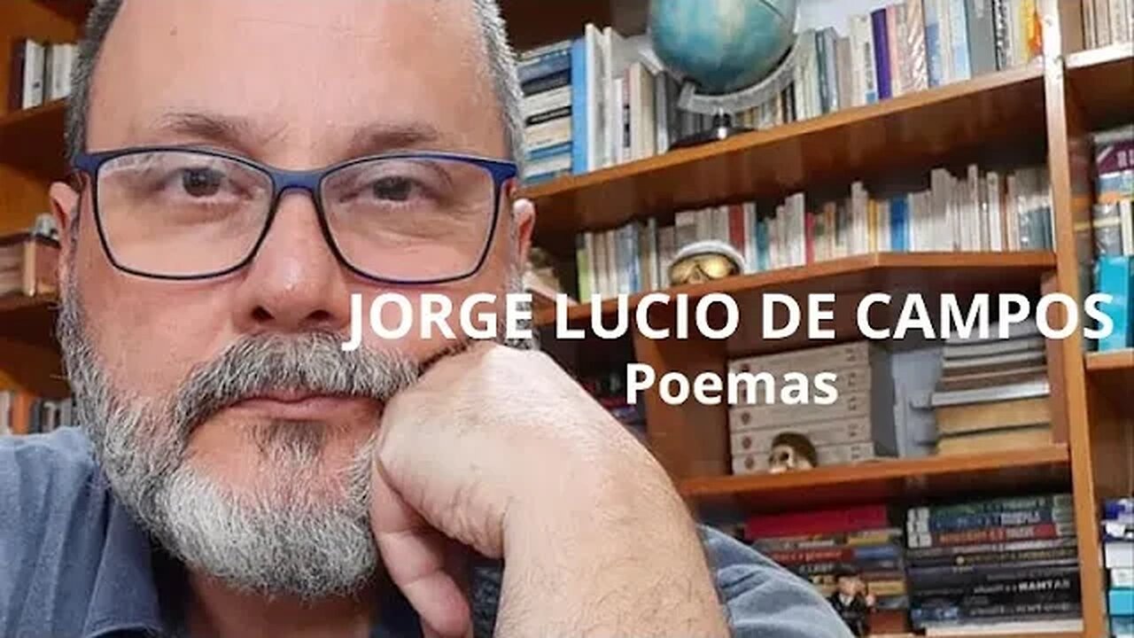 VOCÊ CONHECE A POESIA DE JORGE LUCIO DE CAMPOS? SE NÃO, ASSISTA ESTE VÍDEO! (PARTE 1)