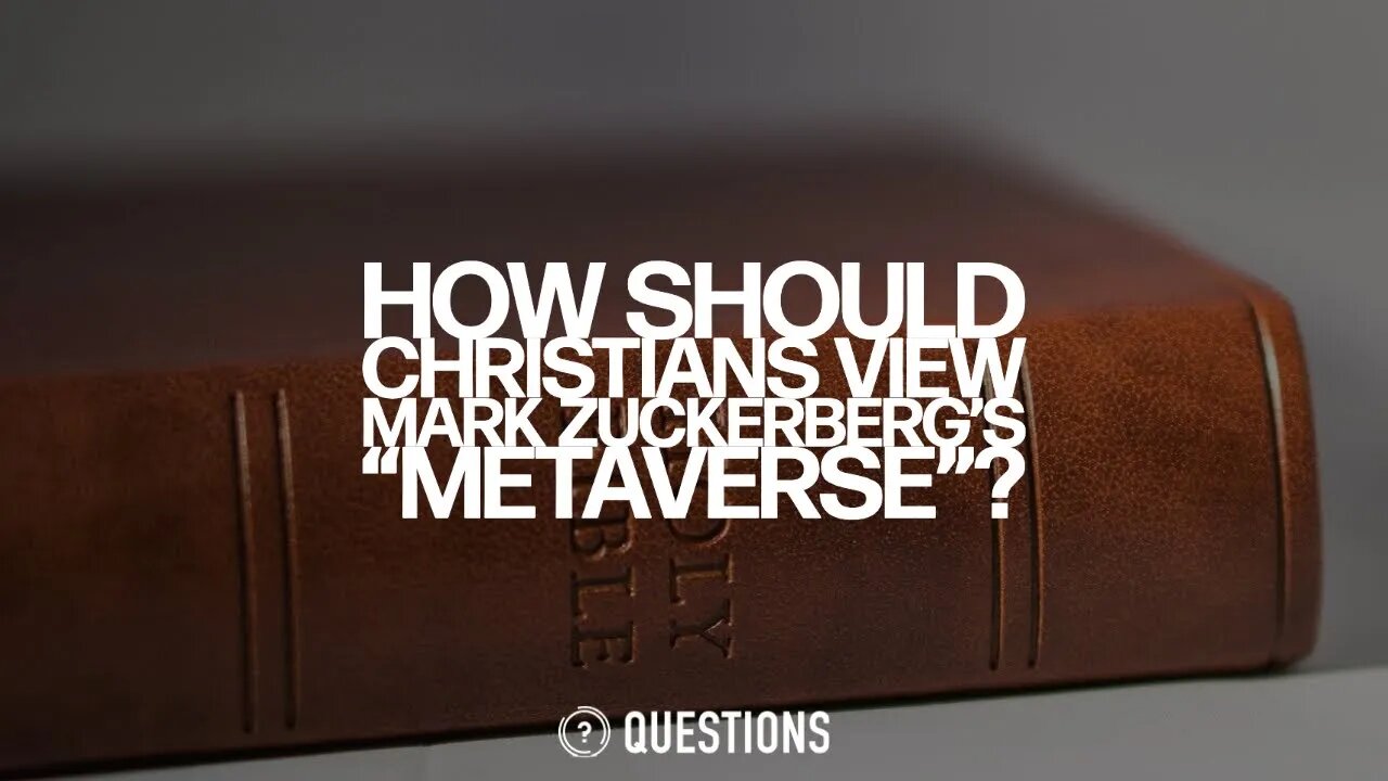 How Should Christians View Mark Zuckerberg’s “Metaverse”?