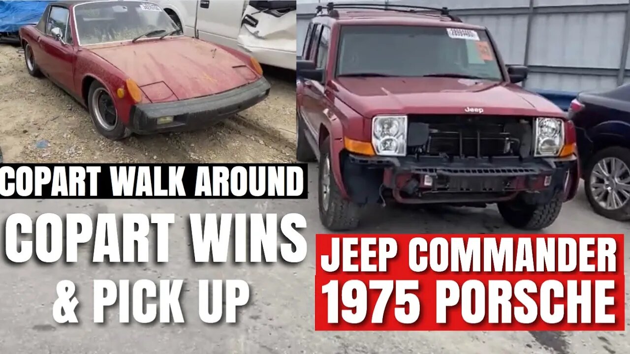 Copart Win Pick Up, Copart Walk Around, 1975 Porsche, Jeep Commander, and More