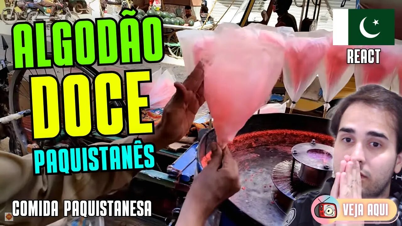 Conheça o ALGODÃO DOCE PAQUISTANÊS! Reagindo a COMIDAS DE RUA do PAQUISTÃO | Veja Aqui Reacts