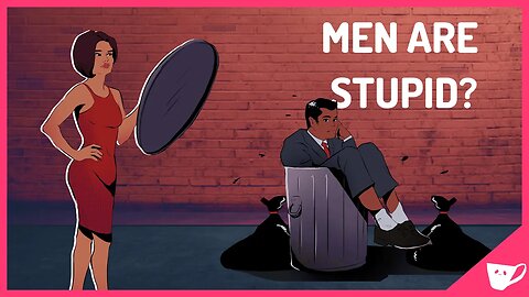 men are stupid ? ( animated podcast )