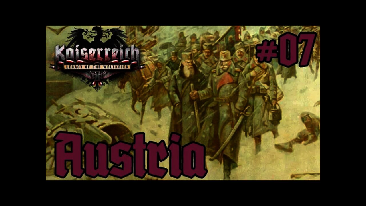 Hearts of Iron IV Kaiserreich - Austria 07 War with Serbia Cont.