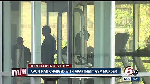 Avon man charged with Indianapolis apartment gym murder