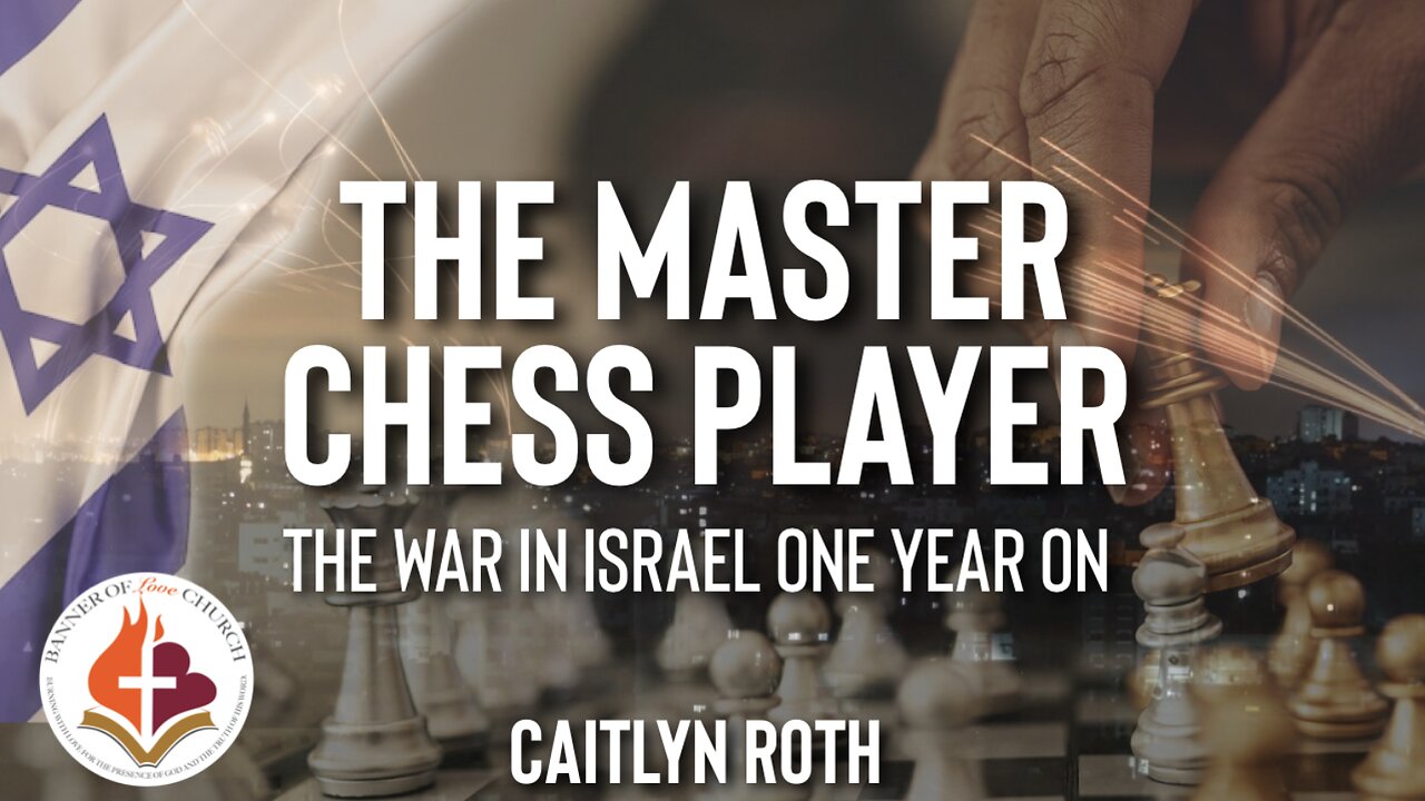 The Master Chess Player - The War in Israel One Year On - Caitlyn Roth 6 October, 2024