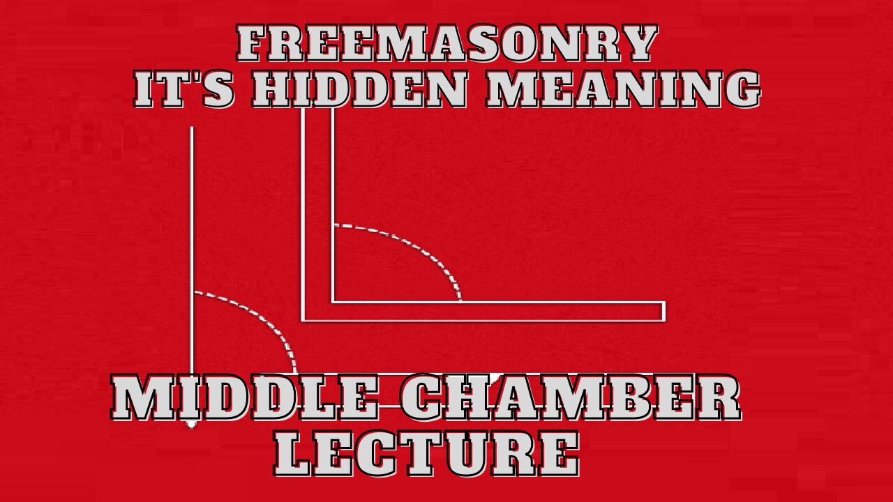 Middle Chamber Lecture: Freemasonry Its Hidden Meaning by George H. Steinmetz 10/13