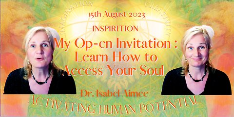 My Op-en Invitation : Learn How to Access Your Soul