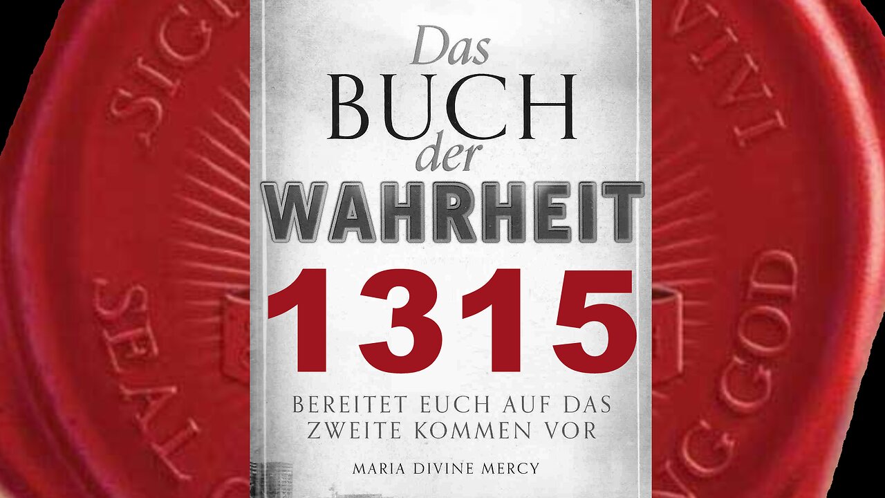 Ich brauche euch, so wie ihr Mich braucht - (Buch der Wahrheit Nr 1315)