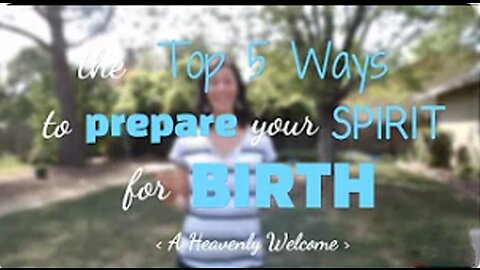 Top 5 ways to prepare your SPIRIT for birth