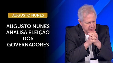 Veja quem são os governadores eleitos no segundo turno; Augusto Nunes comenta