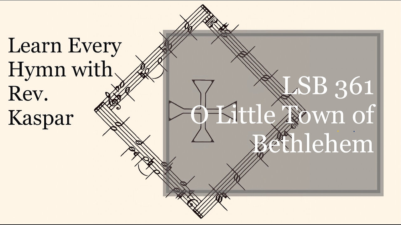 LSB 361 O Little Town of Bethlehem ( Lutheran Service Book )