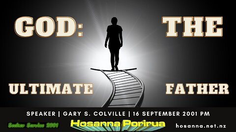 God: The Ultimate Father (Gary Colville) | Hosanna Porirua