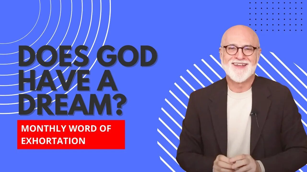 God Has a Dream for You - Monthly Word of Exhortation